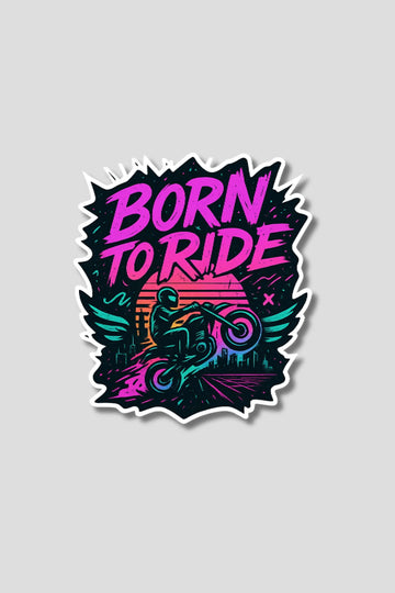 Born To Ride Sticker