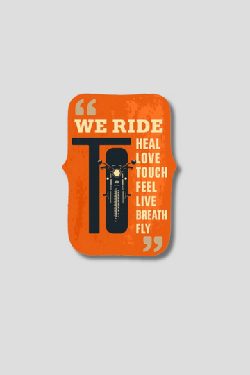 We Ride Sticker